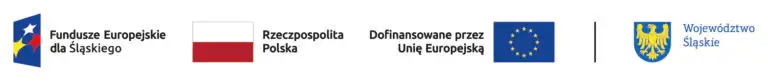 Logotypy Funduszy Europejskich, Rzeczypospolitej Polskiej, Unii Europejskiej i Województwa Śląskiego – dofinansowanie projektu
